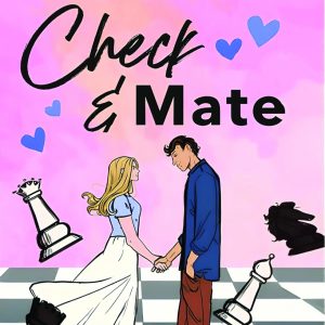 کتاب Check And Mate By Ali Hazelwood